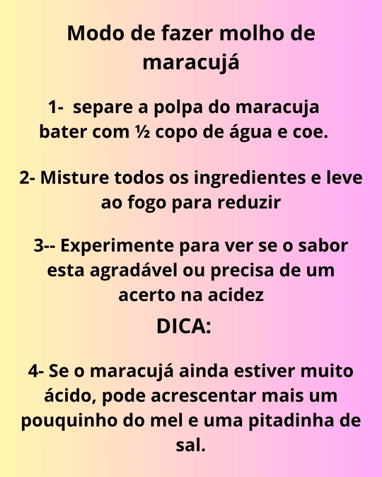 Imagem com a descrição de como fazer o molho de maracujá.